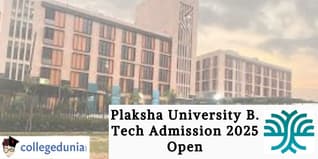 Plaksha University B. Tech Admission 2025 Open; Check Application Deadline Here!